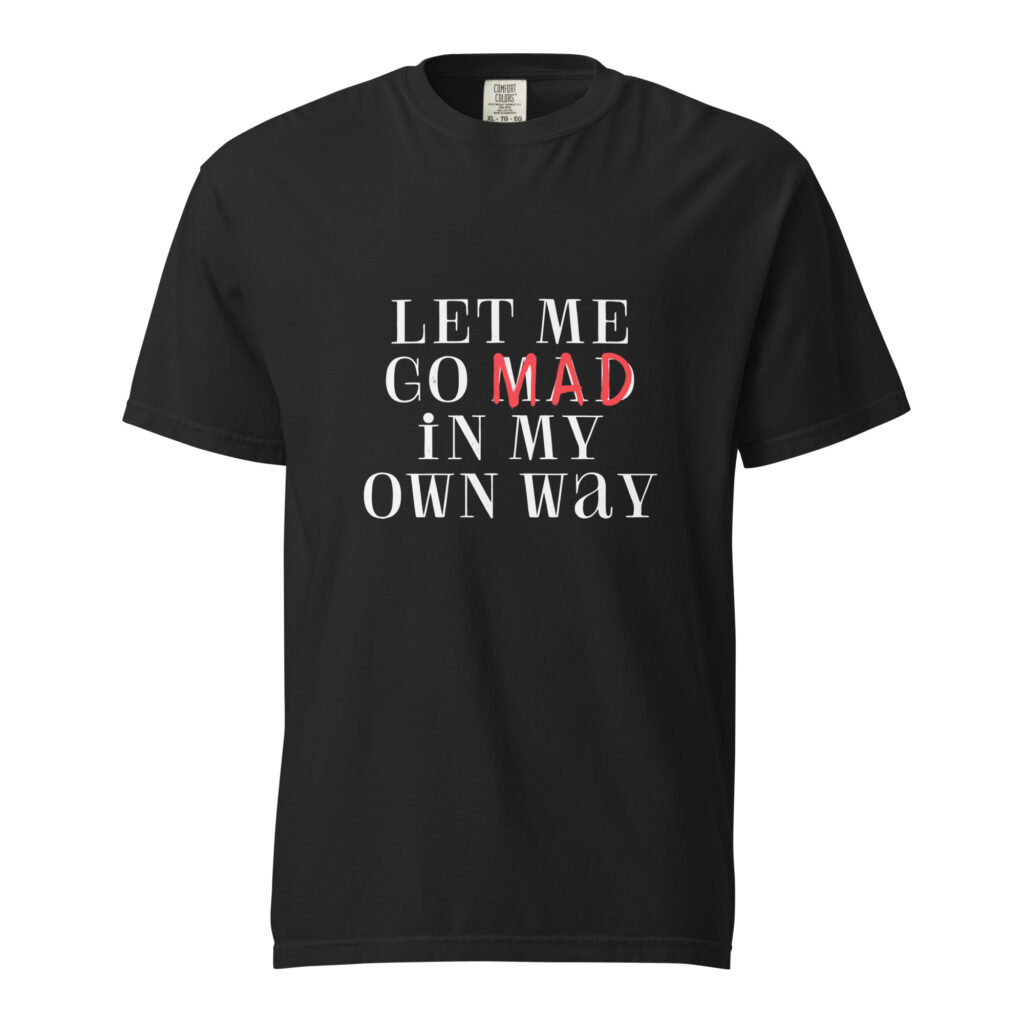 Photograph: Elektra Let Me Go Mad In My Own Way T-shirt